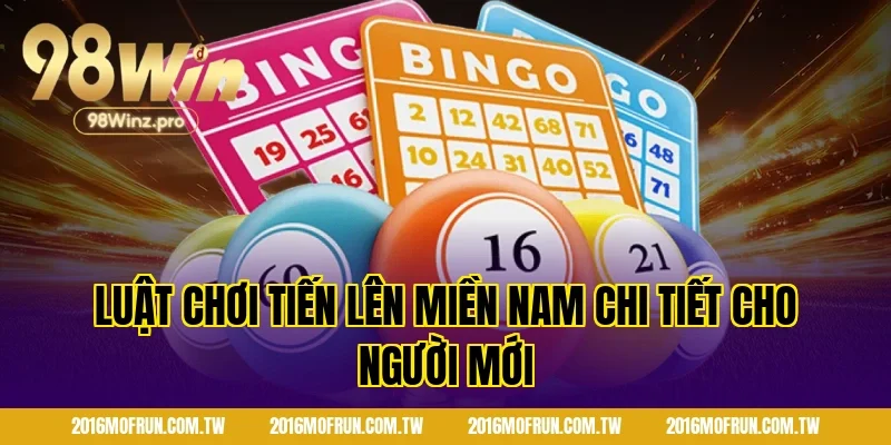 Luật chơi tiến lên miền nam chi tiết cho người mới
